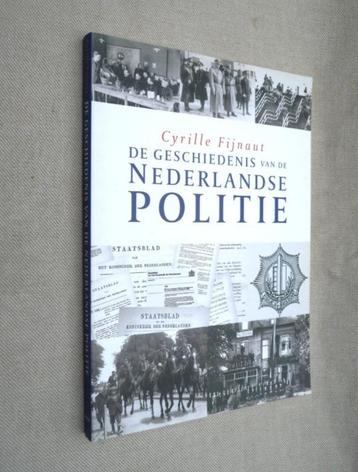 De geschiedenis van de Nederlandse politie. Cyrille Fijnout. beschikbaar voor biedingen
