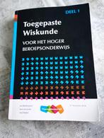 Toegepaste Wiskunde deel 1 voor het hoger beroepsonderwijs, Ophalen of Verzenden, Zo goed als nieuw