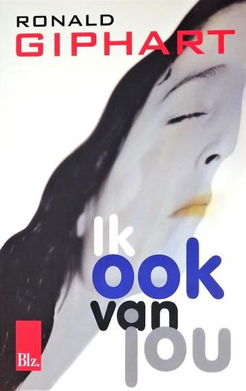 IK OOK VAN JOU door RONALD GIPHART - VIERDE ITEM GRATIS beschikbaar voor biedingen