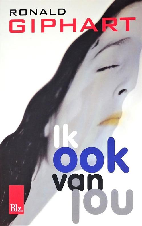 IK OOK VAN JOU door RONALD GIPHART - VIERDE ITEM GRATIS, Boeken, Romans, Nieuw, Nederland, Ophalen of Verzenden