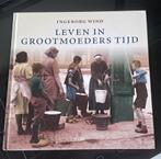 LEVEN IN GROOTMOEDERS TIJD JAREN ,50, Ophalen of Verzenden, Gelezen, INGEBORG WIND