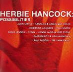 Herbie Hancock Possibilities, Cd's en Dvd's, Cd's | Jazz en Blues, Jazz, Ophalen of Verzenden, Zo goed als nieuw, 1980 tot heden