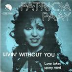 patricia paay, Ophalen of Verzenden, Zo goed als nieuw, 7 inch, Single