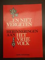 ... en niet vergeten. Herinneringen aan het vrije volk., Ophalen of Verzenden, 20e eeuw of later, Gelezen