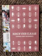 Koken voor elkaar / Topkoks voor thuiskoken 6, Boeken, Kookboeken, Ophalen of Verzenden, Zo goed als nieuw