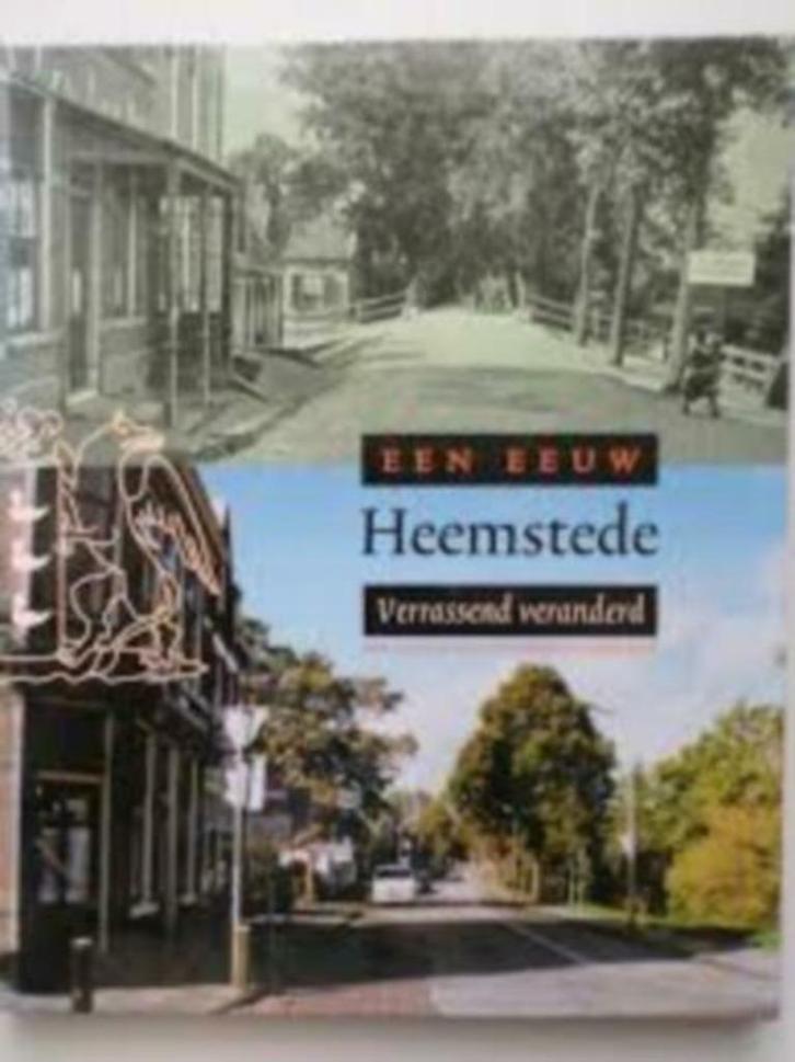 Een eeuw Heemstede. Verrassend veranderd, Boeken, Geschiedenis | Stad en Regio, Zo goed als nieuw, 20e eeuw of later, Ophalen of Verzenden