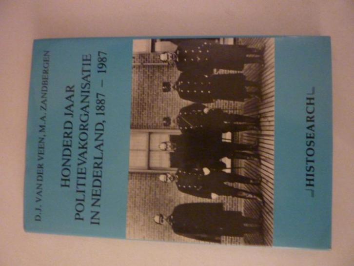 !00 jaar politievakorganisatie in Nederland 1887-1987, Boeken, Overige Boeken, Zo goed als nieuw, Verzenden