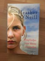 Slaapliedjes Voor Kleine Criminelen - Heather O'Neill, Boeken, Gelezen, Ophalen of Verzenden