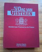 19 delig als de dag van gisteren Honderd jaar friesland, Ophalen of Verzenden, Zo goed als nieuw