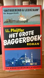 Ilja Leonard Pfeijffer - Het grote baggerboek, Ilja Leonard Pfeijffer, Ophalen of Verzenden, Zo goed als nieuw, Nederland
