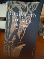 Guillermo Arriaga - Het vuur redden, Boeken, Verzenden, Zo goed als nieuw, Guillermo Arriaga