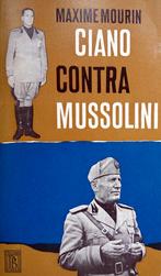 Maxime Mourin - Ciano contra Mussolini, Ophalen of Verzenden, 20e eeuw of later, Gelezen, Europa