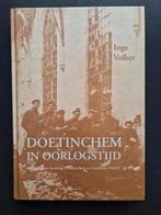 Doetinchem in oorlogstijd. Auteur Inge Volkel 1996, Ophalen of Verzenden, 20e eeuw of later