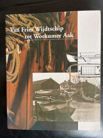Van Fries Wijdtschip tot Workumer Aak. beschikbaar voor biedingen