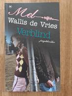 Mel Wallis de Vries - Verblind, Boeken, Ophalen, Zo goed als nieuw, Mel Wallis de Vries