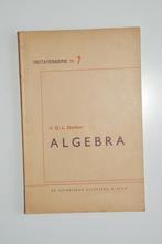 Dictaten serie No. 7 Algebra - Ir. O.L. Donker 1949 wiskunde, Antiek en Kunst, Ophalen of Verzenden