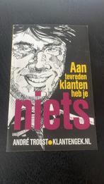 André Troost - Aan tevreden klanten heb je niets, Gelezen, Sociale wetenschap, Ophalen of Verzenden, André Troost