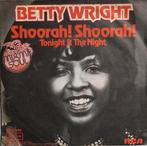 Betty  Wright - Shoorah Shoorah, Ophalen, 7 inch, Single, Zo goed als nieuw