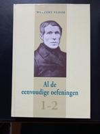 Al de eenvoudige oefeningen, Christendom | Protestants, Ophalen of Verzenden, Zo goed als nieuw, Wulfert Floor