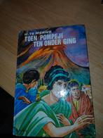 Toen Pompeji ten onder ging door H. te Merwe, Ophalen of Verzenden, Gelezen