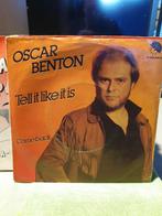 Oscar Benton - Tell it like it is (f7), Cd's en Dvd's, Vinyl Singles, Ophalen of Verzenden