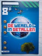 De Wereld in Getallen - Werkboek - Groep 8 - 8FS - Blok 8, Boeken, Schoolboeken, Ophalen of Verzenden, Nieuw, Overige niveaus