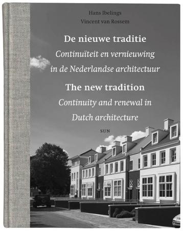 De nieuwe traditie, continuïteit en vernieuwing in de Nederl beschikbaar voor biedingen