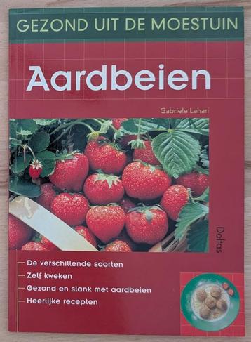 Boek Gezond uit de moestuin - Aardbeien - Gabriele Lehari beschikbaar voor biedingen