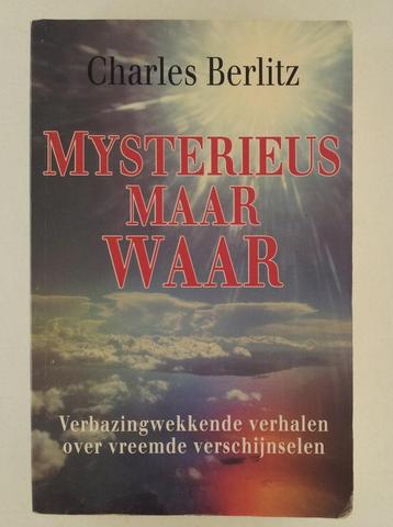 Berlitz, Charles - Mysterieus maar waar / Verbazingwekkende  beschikbaar voor biedingen