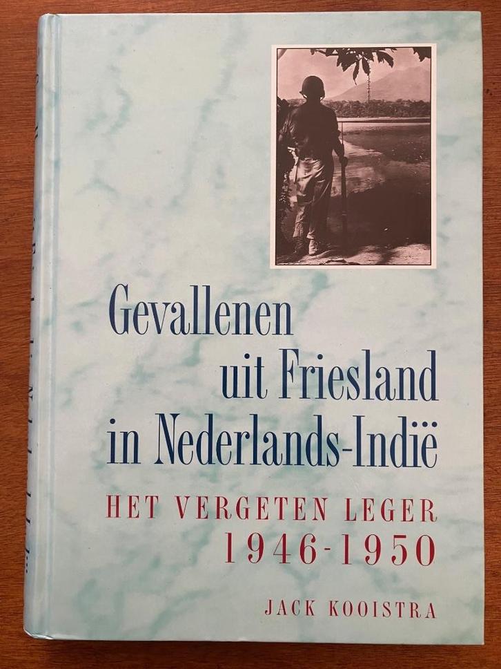 Gevallenen uit Friesland in Nederlands-Indië - Jack Kooistra, Boeken, Oorlog en Militair, Gelezen, Overige onderwerpen, 1945 tot heden