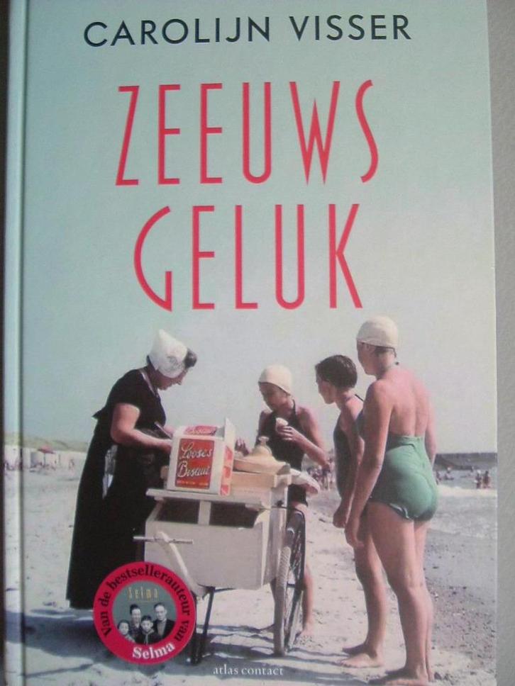 Zeeuws geluk - Carolijn Visser., Boeken, Geschiedenis | Stad en Regio, Zo goed als nieuw, 20e eeuw of later, Ophalen of Verzenden