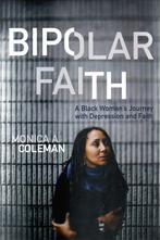 Bipolar Faith - Monica A. Coleman / 9781506408590, Ophalen of Verzenden, Zo goed als nieuw, Monica A. Coleman