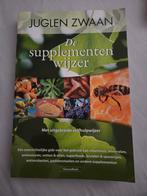 De Supplementenwijzer - Juglen Zwaan, Boeken, Ophalen of Verzenden, Zo goed als nieuw, Dieet en Voeding, Juglen Zwaan