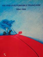 100 ans d'automobile francaise 1884 - 1984, Ophalen of Verzenden, Gelezen, Diverse auteurs