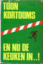 Toon Kortooms - En nu de keuken in., Ophalen of Verzenden, Gelezen, Toon Kortooms, Noord-Brabant