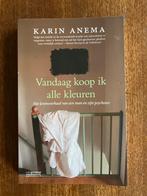 Karin Anema - Vandaag koop ik alle kleuren, Klinische psychologie, Van Gennep Amsterdam, Ophalen of Verzenden, Zo goed als nieuw