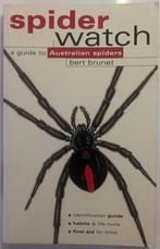 Spiderwatch - A Guide to Australian Spiders - Bert Brunet, Dieren en Toebehoren, Spin of Schorpioen