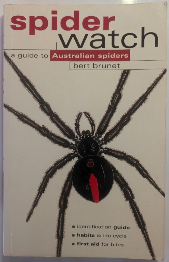 Spiderwatch - A Guide to Australian Spiders - Bert Brunet, Dieren en Toebehoren, Insecten en Spinnen, Spin of Schorpioen