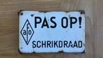 Emaillle bord Pas op! Schrikdraad van afo, Ophalen of Verzenden