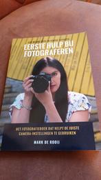 Eerste hulp bij fotograferen - Mark de Rooij, Mark de Rooij, Nieuw, Ophalen of Verzenden, Vakgebied of Filmindustrie