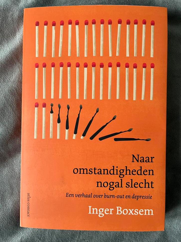 Inger Boxsem Naar omstandigheden nogal slecht burn out, Boeken, Psychologie, Zo goed als nieuw, Persoonlijkheidsleer, Ophalen of Verzenden