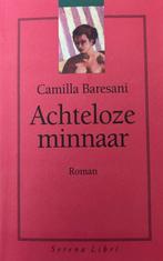 Camilla Baresani - Achteloze minnaar, Ophalen of Verzenden, Nieuw
