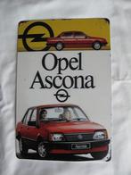 Blikken reclame plaat. OPEL ASCONA  Maat.  30 cm lang 20 cm, Verzamelen, Ophalen of Verzenden, Nieuw, Auto's