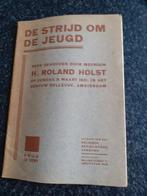 De strijd om de jeugd, rede door H. Roland Holst, Antiek en Kunst, Henriette Roland Holst, Ophalen of Verzenden