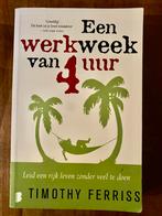 Een Werkweek van 4 Uur - Timothy Ferriss, Ophalen of Verzenden, Gelezen