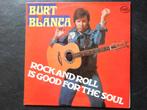Burt Blanca - Rock and Roll is good for the Soul (LP), Cd's en Dvd's, Ophalen of Verzenden, 1960 tot 1980, Gebruikt, 12 inch