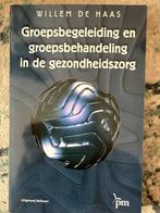 Groepsbegeleiding en groepsbehandeling in de gezondheidszorg, Willem de Haas, Ophalen of Verzenden, Zo goed als nieuw, Overige onderwerpen