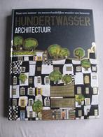 HUNDERTWASSER Architectuur - natuurvriendelijker bouwen, Boeken, Ophalen of Verzenden, Zo goed als nieuw, Architecten