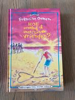 Hoe overleef ik met/zonder vrienden? - Francine Oomen - zgan, Ophalen of Verzenden, Zo goed als nieuw, Francine Oomen