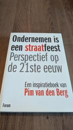 Ondernemen is een straatfeest - Perspectief op de 21e eeuw, Pim van den berg, Verzenden, HBO, Zo goed als nieuw